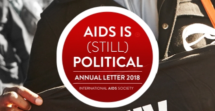 IAS 2018 Annual Letter: AIDS IS (STILL) POLITICAL